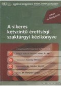 Gerőcs László,Száray Miklós,Honyek Gyula,Bánki István - A sikeres kétszintű érettségi szaktárgyi kézikönyve