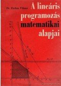 Farkas Vilmos - A lineáris programozás matematikai alapjai