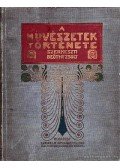 Divald Kornél,Császár Elemér,Csányi Károly,Herz Miksa Bey,Zsámboki Gyula - A művészetek története II. kötet - Középkor