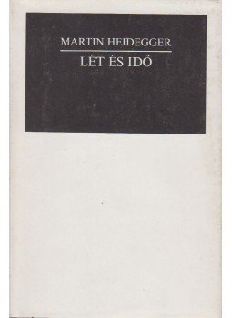 Martin Heidegger - Lét és idő Martin Heidegger - Lét és idő, Budapest 1989 antikvár könyv