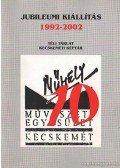 ifj. Gyergyádesz László - Jubileumi kiállítás 1992-2002 Téli Tárlat Kecskeméti Képtár