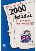 Dr. Szalai Elek - 2000 feladat a "B" típusú angol nyelvvizsgákra