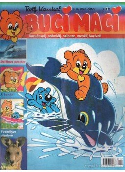 Kauka, Rolf - Buci Maci 2003. július 7. szám Kauka, Rolf - Buci Maci 2003. július 7. szám, Budapest 2003 antikvár könyv