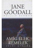 Jane Goodall - Amíg élek, remélek