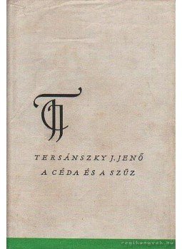 Tersánszky J. Jenő - A céda és a szűz Tersánszky J. Jenő - A céda és a szűz, Budapest 1964 antikvár könyv