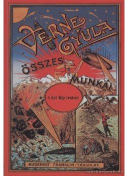 Verne Gyula - A két Kip testvér Verne Gyula - A két Kip testvér, Budapest 1989 antikvár könyv