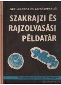 Mohácsi István - Szakrajzi és rajzolvasási példatár