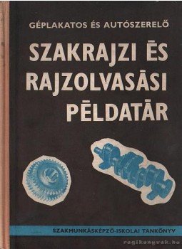 Mohácsi István - Szakrajzi és rajzolvasási példatár Mohácsi István - Szakrajzi és rajzolvasási példatár, Budapest 1967 antikvár könyv
