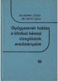 Mezey Géza dr.,Morvay József dr. - Gyógyszerek hatása a klinikai kémiai vizsgálatok eredményeire