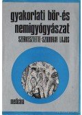 Szodoray Lajos,Király Kálmán,Gróf Pál,Simon Miklós - Gyakorlati bőr-és nemigyógyászat