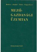 Dr. Tóth Mihály,Dr. Dobos Károly,Dr. Jankó József,Dr. Vágsellyei István - Mezőgazdasági üzemtan