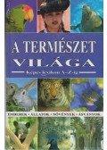 Hüse Anikó (műszaki vez.) - A természet világa (reprint)