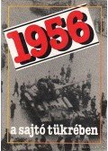 Szabó József,Izsák Lajos - 1956 a sajtó tükrében