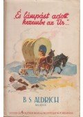Aldrich, B. S. - És lámpást adott kezembe az Úr