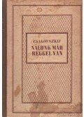 Csakovszkij, Alekszandr - Nálunk már reggel van