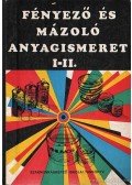 Tóth László - Fényező és mázoló anyagismeret I-II.