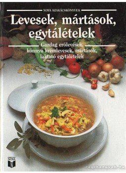 Sarkadi Péter (szerk.) - Levesek, mártások, egytálételek Sarkadi Péter (szerk.) - Levesek, mártások, egytálételek, Budapest 1992 antikvár könyv