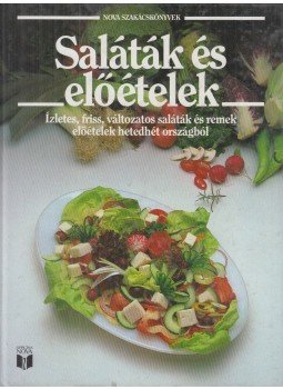 Friedrich W. Ehlert, Rotraud Degner, Marianne Kaltenbach, Monika Kellermann - Saláták és előételek Friedrich W. Ehlert, Rotraud Degner, Marianne Kaltenbach, Monika Kellermann - Saláták és előételek, Budapest 1992 antikvár könyv