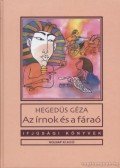Hegedüs Géza - Az írnok és a fáraó