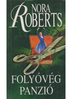 Nora Roberts - Folyóvég panzió Nora Roberts - Folyóvég panzió, 2007 antikvár könyv