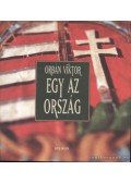 Orbán Viktor - Egy az ország
