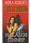J.D. Robb - Halálos ünnep