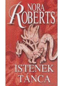 Nora Roberts - Istenek tánca Nora Roberts - Istenek tánca, Budapest 2007 antikvár könyv