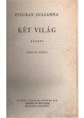 Zsigray Julianna - Két világ