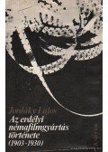 Jordáky Lajos - Az erdélyi némafilmgyártás története 1903-1930