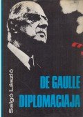 Salgó László - De Gaulle diplomáciája