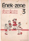 Lantos Rezsőné- Lukin Lászlóné - Ének-zene 3