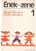 Lantos Rezsőné,Lukin Lászlóné - Ének-zene 1.