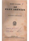 Bíró Lajos - Az élet arénája