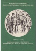 Gergely Jenő - Magyarország története 1919 őszétől a II. világháború végéig