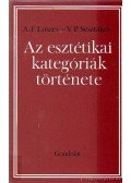 Sesztakov, V. P.,Loszev, A. F. - Az esztétikai kategóriák története