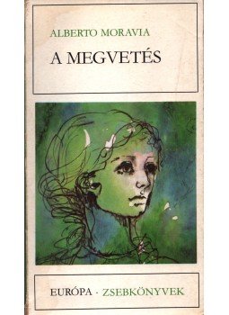 Alberto Moravia - A megvetés Alberto Moravia - A megvetés, Budapest 1982 antikvár könyv
