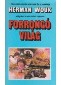 Herman Wouk - Forrongó világ