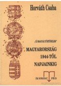 Horváth Csaba - Magyarország 1944-től napjainkig