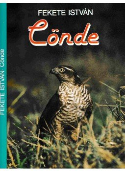 Fekete István - Cönde / Csend Fekete István - Cönde / Csend, Budapest 0 antikvár könyv