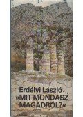 Erdélyi László - Mit mondasz magadról?