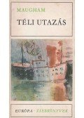 Maugham, W. Somerset - Téli utazás