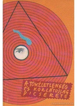 Koch Sándor - A tökéletlenség és korlátosság dicsérete Koch Sándor - A tökéletlenség és korlátosság dicsérete, Budapest 1989 antikvár könyv