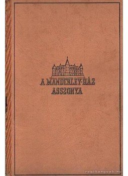 Daphne du Maurier - A Manderley-ház asszonya Daphne du Maurier - A Manderley-ház asszonya, Budapest 0 antikvár könyv