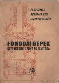 Egry Tamás- Scháffer Béla- Szajbély Mihály - Fonodai gépek gazdaságos üzeme és javítása