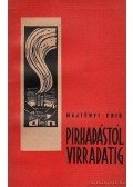 Majtényi Erik - Pirkadástól virradatig