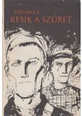 John Steinbeck - Késik a szüret