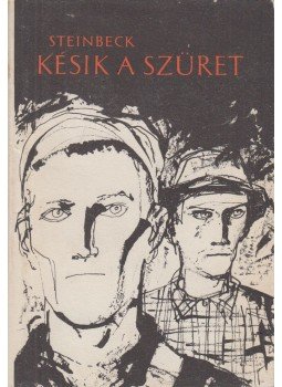 John Steinbeck - Késik a szüret John Steinbeck - Késik a szüret, Budapest 1960 antikvár könyv