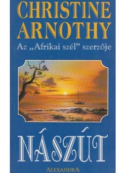 Arnothy,Christine - Nászút Arnothy,Christine - Nászút, Pécs 0 antikvár könyv