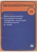Matus József - Betonszerkezetek roncsolásmentes vizsgálata radiológiai módszerekkel 2. kötet