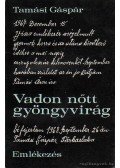 Tamási Gáspár - Vadon nőtt gyöngyvirág